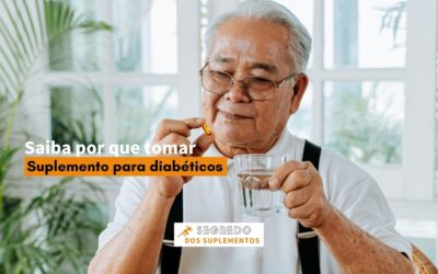 Suplementos para Diabéticos, Qual a Importância?