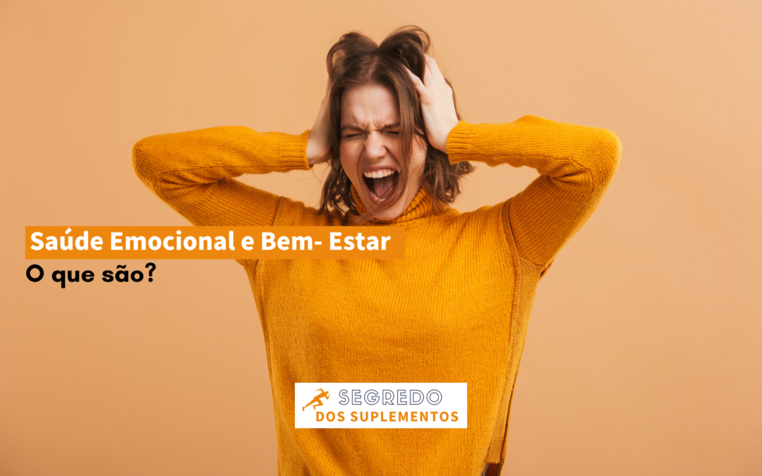 Saúde Emocional e Bem-Estar, O Que São?